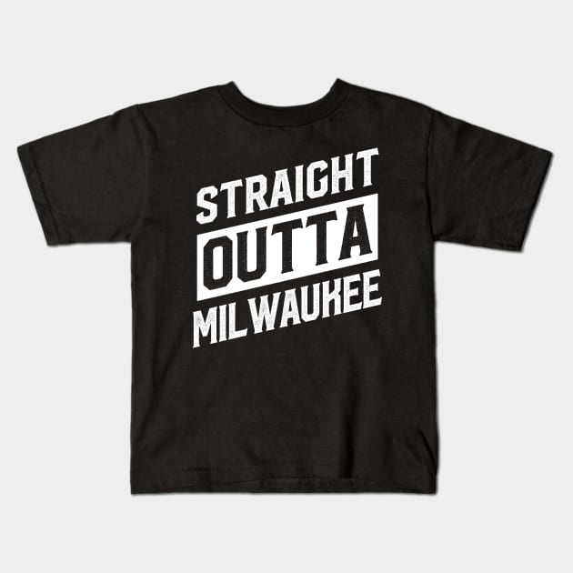 Straight Outta Milwaukee Kids T-Shirt by DISOBEY